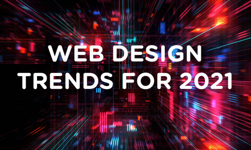 12 Web Design Trends to Take Up in 2021